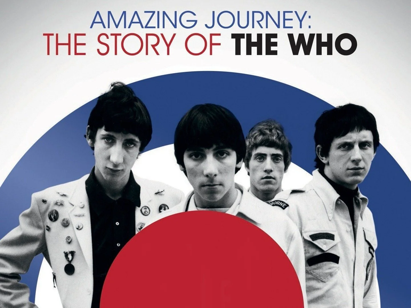 AMAZING JOURNEY: THE STORY OF THE WHO — White Light International